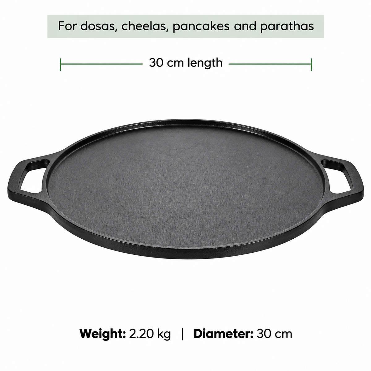 Cast Iron Dosa Tawa - 30cm - 100% Natural & Non-Stick | Pre Seasoned | Made In India